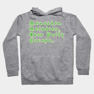 Måneskin Melodies, Your Daily Escape. Hoodie